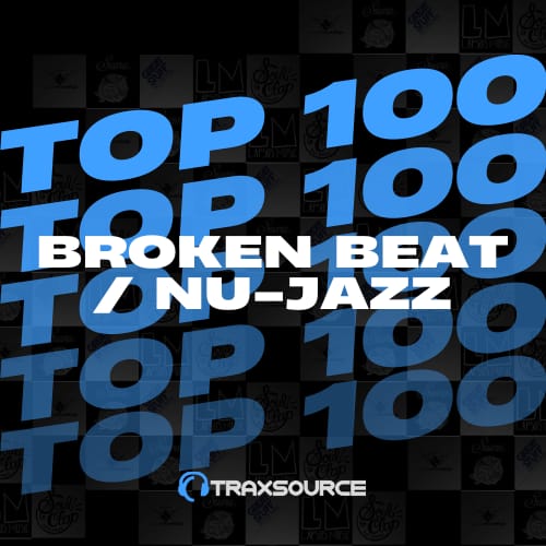Traxsource Broken Beat _ Nu-Jazz Top 100 + Bonus Tracks January 2024